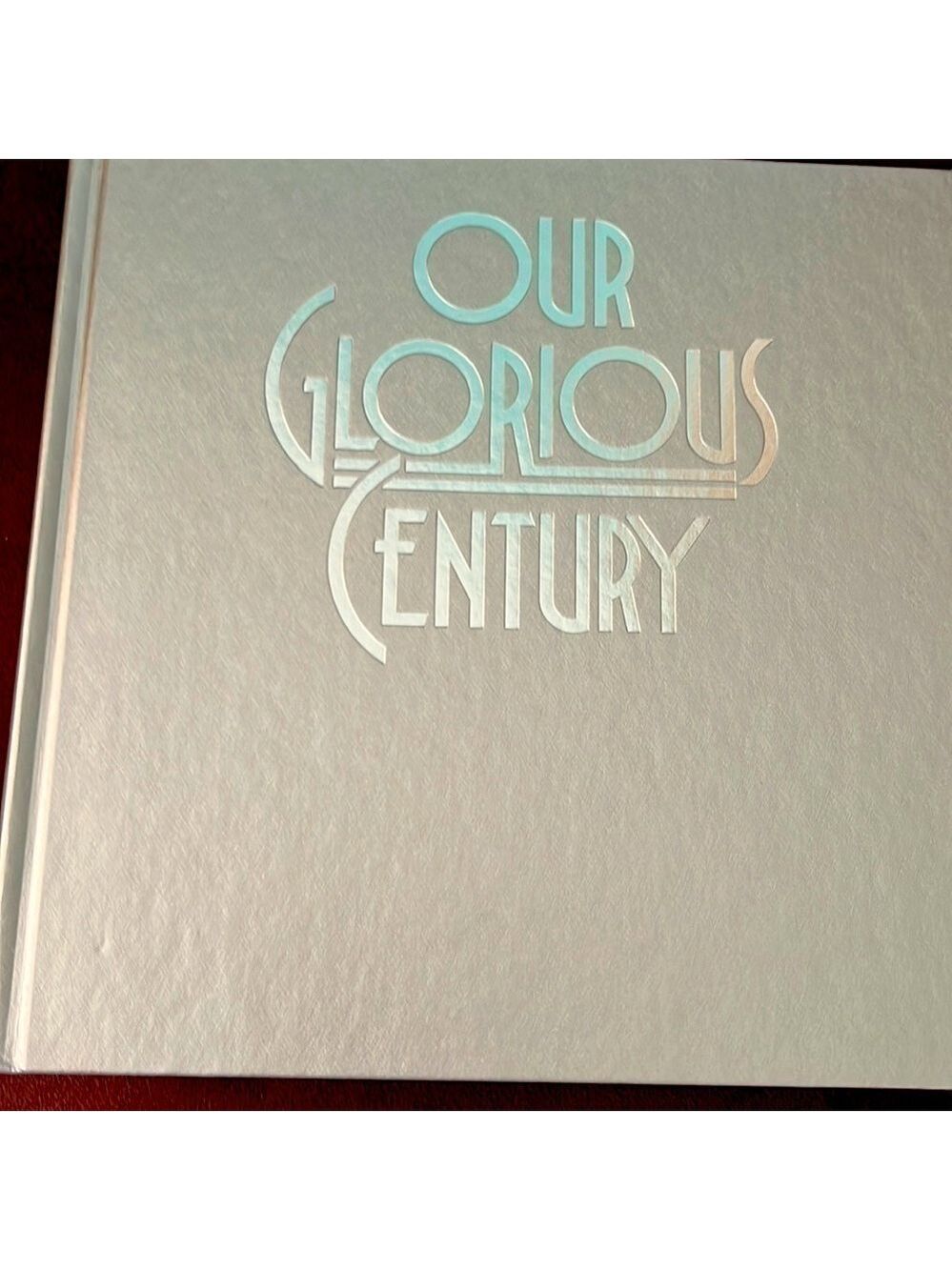 Our Glorious Century Book